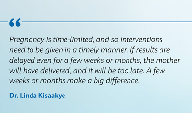 Quote by Dr. Linda Kisaakye Pregnancy is time-limited, and so interventions need to be given in a timely manner. If results are delayed even for a few weeks or months, the mother will have delivered, and it will be too late. A few weeks or months make a big difference
